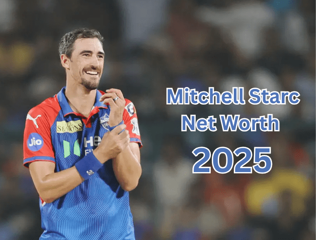 Mitchell Starc Net Worth 2025